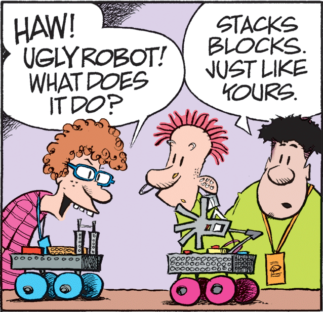 Art OCR: HAW! UGLYROBOT! WHAT DOES IT DO? STACKS BLOCKS. JUST LIKE YOURS. l0000000000 9. HAW! UGLYROBOT! WHAT DOES IT DO? STACKS BLOCKS. JUST LIKE YOURS. l0000000000 9.