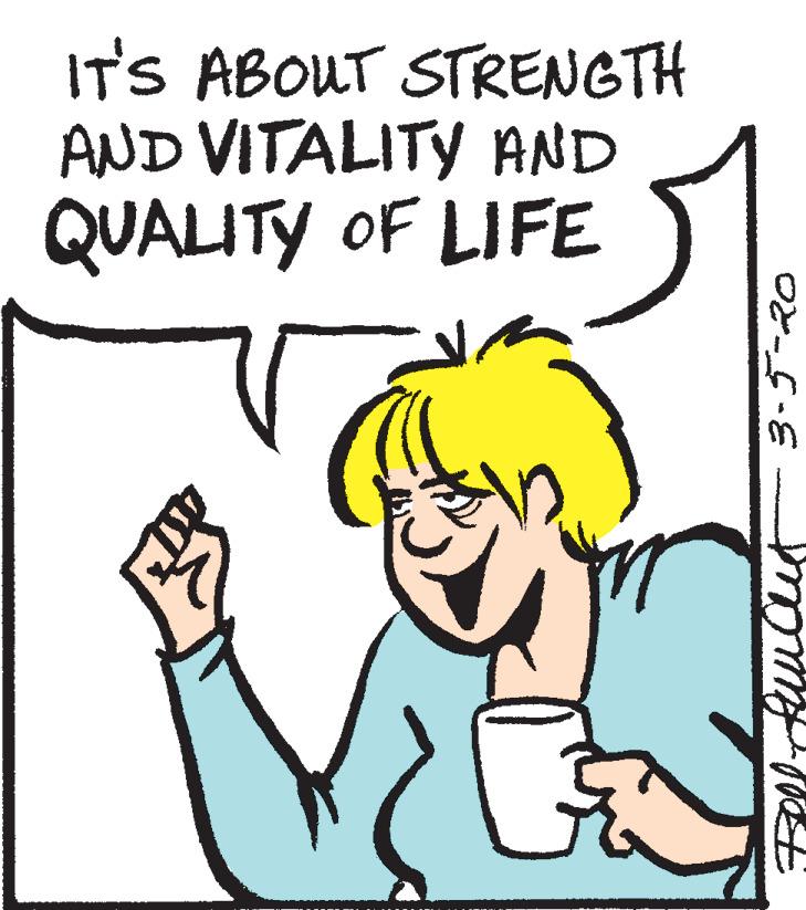 Pleased OCR: IT'S ABOUT STRENGTH AND VITALITY AND QUALITY OF LIFE 3-5-20 IT'S ABOUT STRENGTH AND VITALITY AND QUALITY OF LIFE 3-5-20