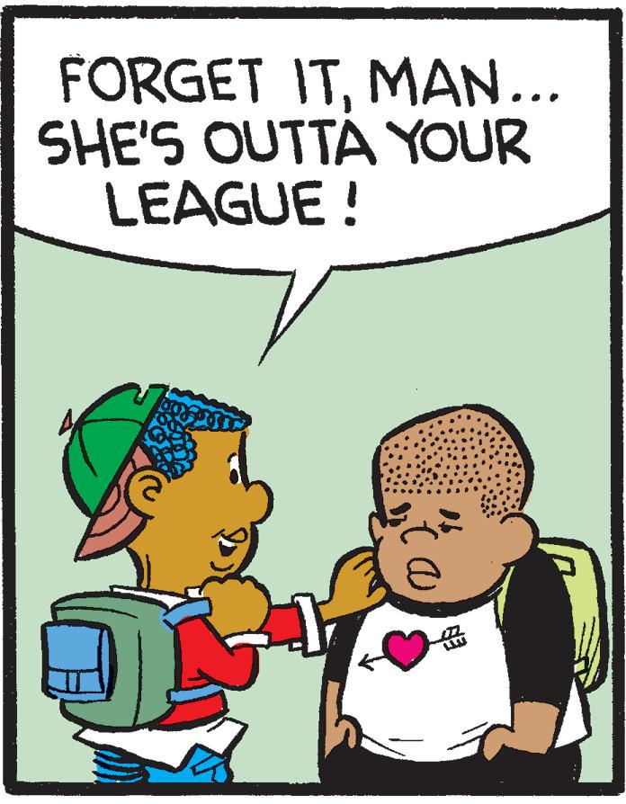 Rectangle OCR: FORGET ITMAN... SHE'S OUTTA YOUR LEAGUE ! FORGET ITMAN... SHE'S OUTTA YOUR LEAGUE !