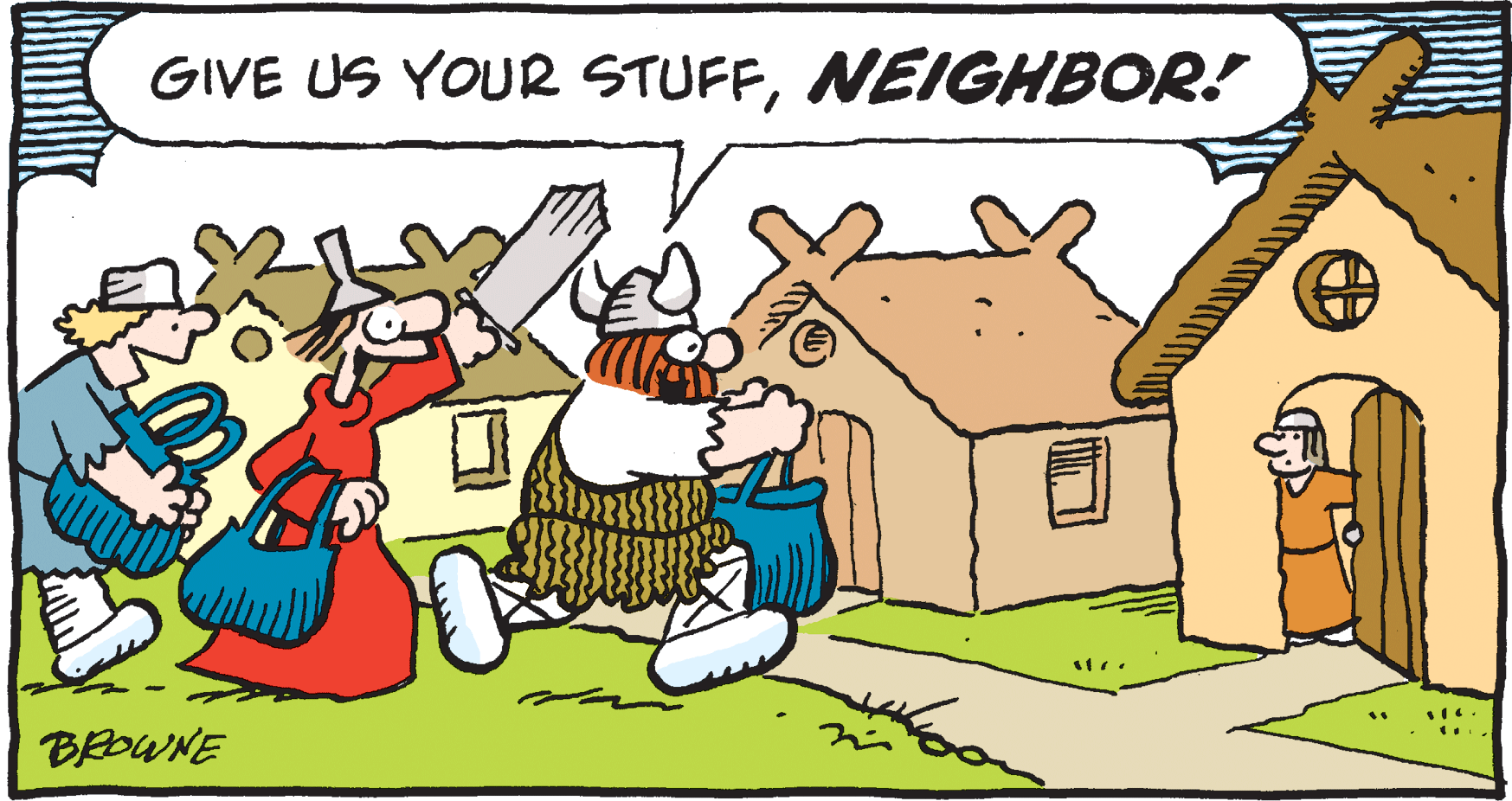 Village OCR: GIVE US YOUR STUFFNEIGHBOR! BROWNE GIVE US YOUR STUFFNEIGHBOR! BROWNE
