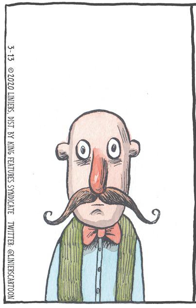 Paper product OCR: 3-13 2020 LINIERSDIST. BY KING FEATURES SYNDICATE TWITTER: @LINIERSCARTOON 3-13 2020 LINIERSDIST. BY KING FEATURES SYNDICATE TWITTER: @LINIERSCARTOON
