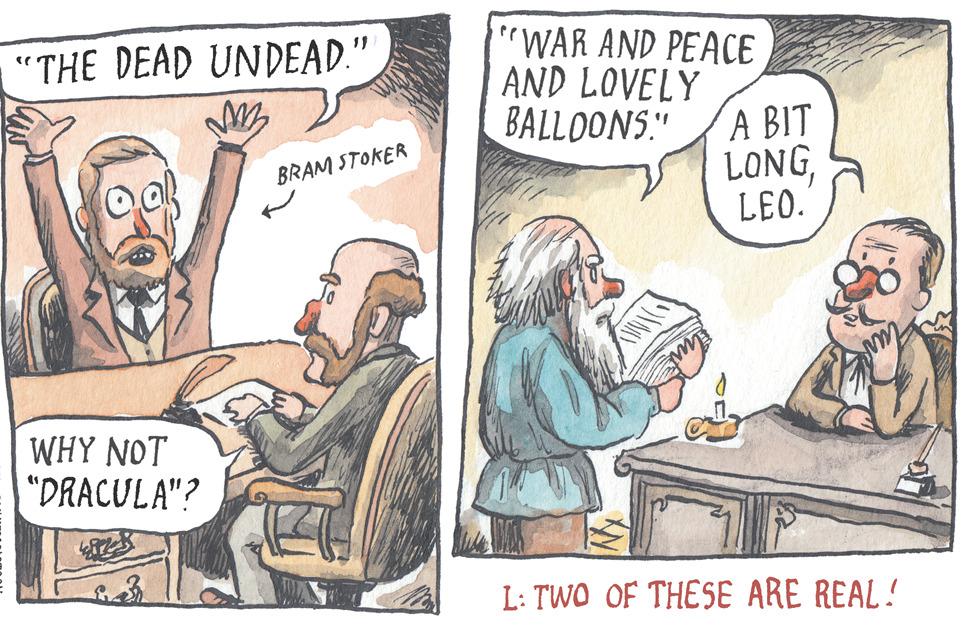 Cartoon OCR: "WAR AND PEACE AND LOVELY BALLOONS." "THE DEAD UNDEAD." A BIT LONGLEO. BRAM STOKER WHY NOT "DRACULA"? L: TWO OF THESE ARE REAL! "WAR AND PEACE AND LOVELY BALLOONS." "THE DEAD UNDEAD." A BIT LONGLEO. BRAM STOKER WHY NOT "DRACULA"? L: TWO OF THESE ARE REAL!