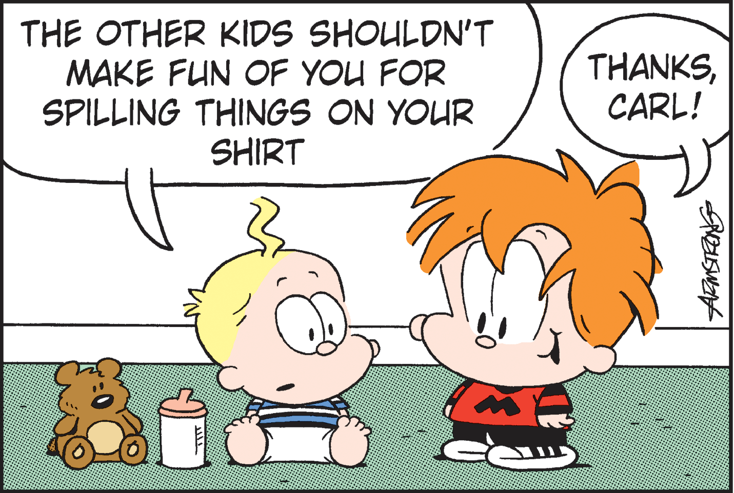 Drawing OCR: THE OTHER KIDS SHOULDN'T MAKE FUN OF YOU FOR SPILLING THINGS ON YOUR SHIRT THANKSCARL! THE OTHER KIDS SHOULDN'T MAKE FUN OF YOU FOR SPILLING THINGS ON YOUR SHIRT THANKS
