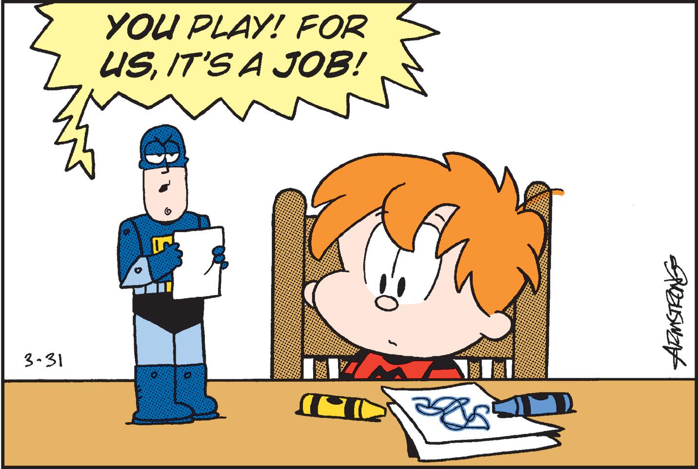 Illustration OCR: YOU PLAY! FOR USIT'S A JOB! 3-31 YOU PLAY! FOR USIT'S A JOB! 3-31
