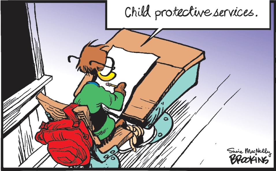 Humour OCR: Child protective services. Susie Macklly Child protective services. Susie Macklly