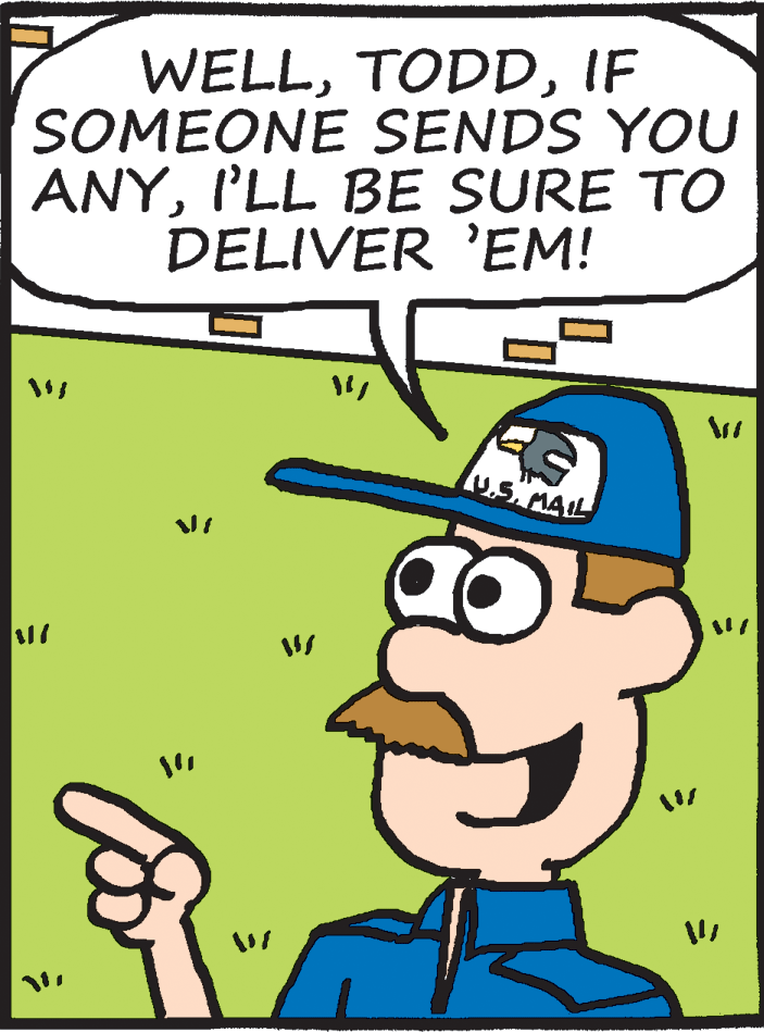 Cook OCR: WELLIF SOMEONE SENDS YOU ANYI'LL BE SURE TO DELIVER 'EM! u5 MAIL ? WELLIF SOMEONE SENDS YOU ANYI'LL BE SURE TO DELIVER 'EM! u5 MAIL ?