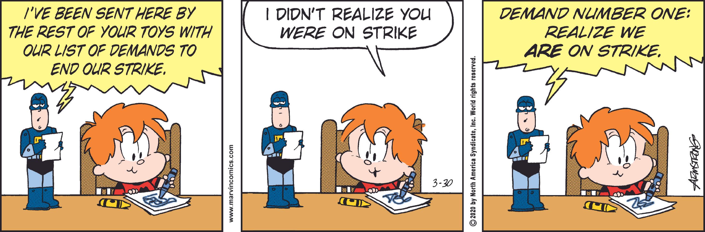Animated cartoon OCR: I'VE BEEN SET HERE BY THE REST OF YOUR TOYS WITH OUR LIST OF DEMANDS TO END OUR STRIKEI DIDN'T REALIZE YOU WERE ON STRIKE DEMAND NUMBER ONE: REALIZE WE ARE ON STRIKEta io lo 3-30 I'VE BEEN SET HERE BY THE REST OF YOUR TOYS WITH OUR LIST OF DEMANDS TO END OUR STRIKEI DIDN'T REALIZE YOU WERE ON STRIKE DEMAND NUMBER ONE: REALIZE WE ARE ON STRIKEta io lo 3-30