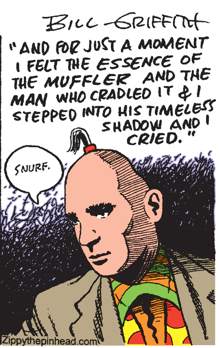 Font OCR: Bicc GRIFFt "AND FOR JUST A MOMENT I FELT THE ESSENCE OF THE MUFFLER AND THE MAN WHO CRADLED IT & I STEPPED INTO HIS TIMELESS SHADOW AND ! CRIED. SNURF. Zippythepinhead.com Bicc GRIFFt "AND FOR JUST A MOMENT I FELT THE ESSENCE OF THE MUFFLER AND THE MAN WHO CRADLED IT & I STEPPED INTO HIS TIMELESS SHADOW AND ! CRIED. SNURF. Zippythepinhead.com