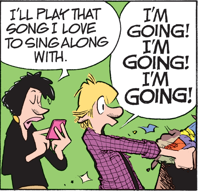 Illustration OCR: I'LL PLAY THAT SONG I LOVE TO SINGALONG WITH. I'M GOING! I'M GOING! I'M GOING! I'LL PLAY THAT SONG I LOVE TO SINGALONG WITH. I'M GOING! I'M GOING! I'M GOING!