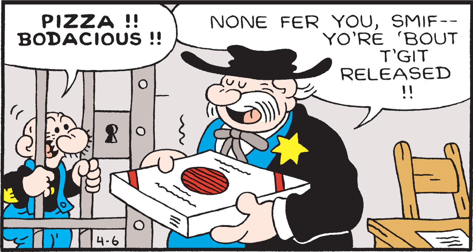 Interaction OCR: PIZZA !! BODACIOUS !! NONE FER YOUSMIF-- YO'RE 'BOUT T'GIT RELEASED !! PIZZA !! BODACIOUS !! NONE FER YOUSMIF-- YO'RE 'BOUT T'GIT RELEASED !!