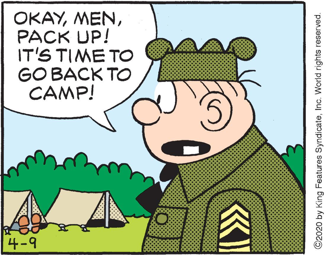 Parallel OCR: OKAYPACK UP! IT'S TIME TO GO BACK TO CAMP! 4-9 ©2020 by King Features SyndicateInc. World rights reserved. OKAYPACK UP! IT'S TIME TO GO BACK TO CAMP! 4-9 ©2020 by King Features SyndicateInc. World rights reserved.