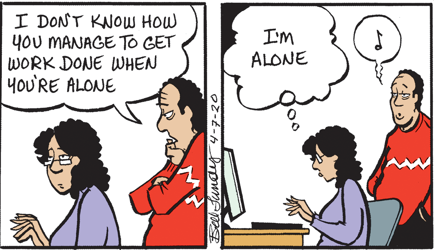 Sharing OCR: I DONT KNOWS HOW you MANAGE TO GET WORK DONE WHEN yoU'RE ALONE I'm ALONE Bell Sundes 4-7-20 I DONT KNOWS HOW you MANAGE TO GET WORK DONE WHEN yoU'RE ALONE I'm ALONE Bell Sundes 4-7-20