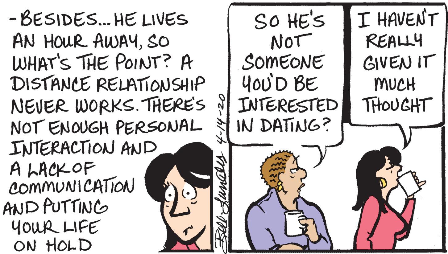 Line OCR: - BESIDES. HE LIVES AN HOUR AWAYSO WHAT'S THE POINT? A DISTANCE RELATIONSHIP NEVER WORKS. THERES NOT ENOUGH PERSONAL INTERACTION AND A LACKOF COMMUNICATION AND PUTTING youR LIFE ON HOLD SO HE'S NOT SOMEONE yoU'D BE INTERESTED THOUGHT IN DATING? I HAVENT REALLY GIVEN IT MUCH Bellosuncly 4-14-20 - BESIDES. HE LIVES AN HOUR AWAYSO WHAT'S THE POINT? A DISTANCE RELATIONSHIP NEVER WORKS. THERES NOT ENOUGH PERSONAL INTERACTION AND A LACKOF COMMUNICATION AND PUTTING youR LIFE ON HOLD SO HE'S NOT SOMEONE yoU'D BE INTERESTED THOUGHT IN DATING? I HAVENT REALLY GIVEN IT MUCH Bellosuncly 4-14-20