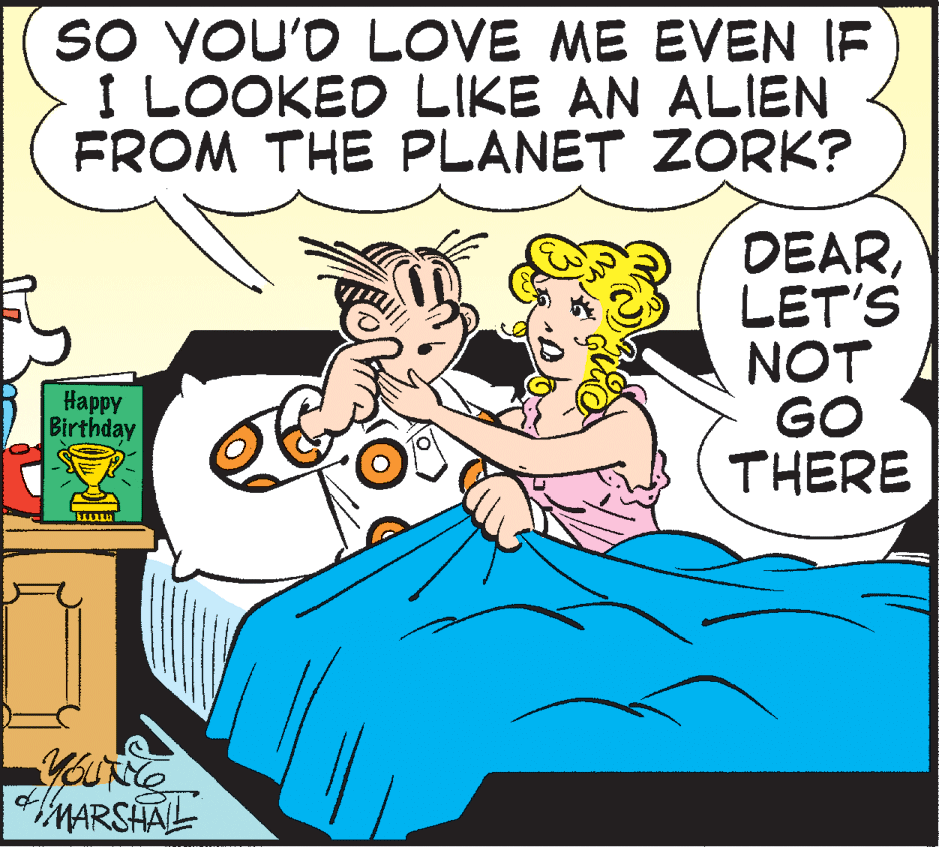Animation OCR: SO YOU'D LOVE ME EVEN IF I LOOKED LIKE AN ALIEN FROM THE PLANET ZORK? DEARLET'S NOT GO THERE ????y | Birthday 26 MARSHAL SO YOU'D LOVE ME EVEN IF I LOOKED LIKE AN ALIEN FROM THE PLANET ZORK? DEARLET'S NOT GO THERE ????y | Birthday 26 MARSHAL