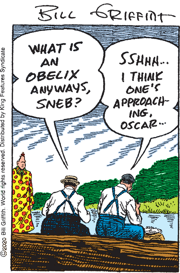 Fiction OCR: BILL GRIFFINT WHAT IS AN SSHHA.. OBELIX ANYWAYSSNEB? I THINK ONE'S APPROACH- INGOSCAR.. ©2020 Bili Griffith. Worid rights reserved. Distributed by King Features Syndicate BILL GRIFFINT WHAT IS AN SSHHA.. OBELIX ANYWAYSSNEB? I THINK ONE'S APPROACH- INGOSCAR.. ©2020 Bili Griffith. Worid rights reserved. Distributed by King Features Syndicate