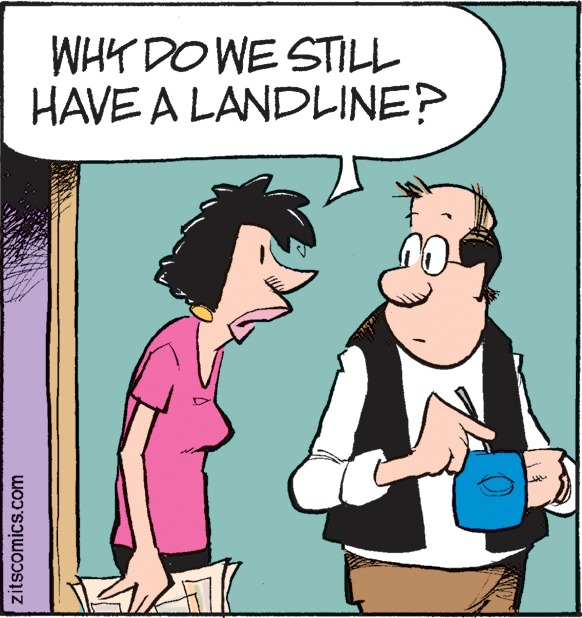 Photo caption OCR: WHT DO WE STILL HAVE A LANDLINE? zitscomics.com WHT DO WE STILL HAVE A LANDLINE? zitscomics.com