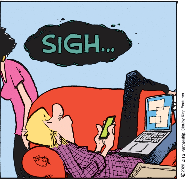 Graphics OCR: SIGH... ©2020 ZITS Partnership. Dist. by King Features SIGH... ©2020 ZITS Partnership. Dist. by King Features