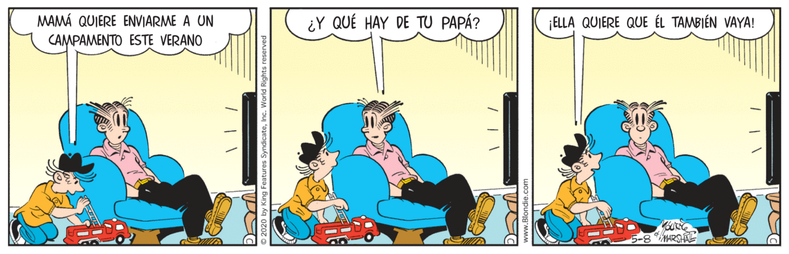Event OCR: MAMÁ QUIERE ENVIARME A UN CAMPAMENTO ESTE VERANO ¿Y QUÉ HAY DE TU PAPÁ? ¡ELLA QUIERE QUE ÉL TAMBIÉN VAYA! MARST G A | || MAMÁ QUIERE ENVIARME A UN CAMPAMENTO ESTE VERANO ¿Y QUÉ HAY DE TU PAPÁ? ¡ELLA QUIERE QUE ÉL TAMBIÉN VAYA! MARST G A | ||