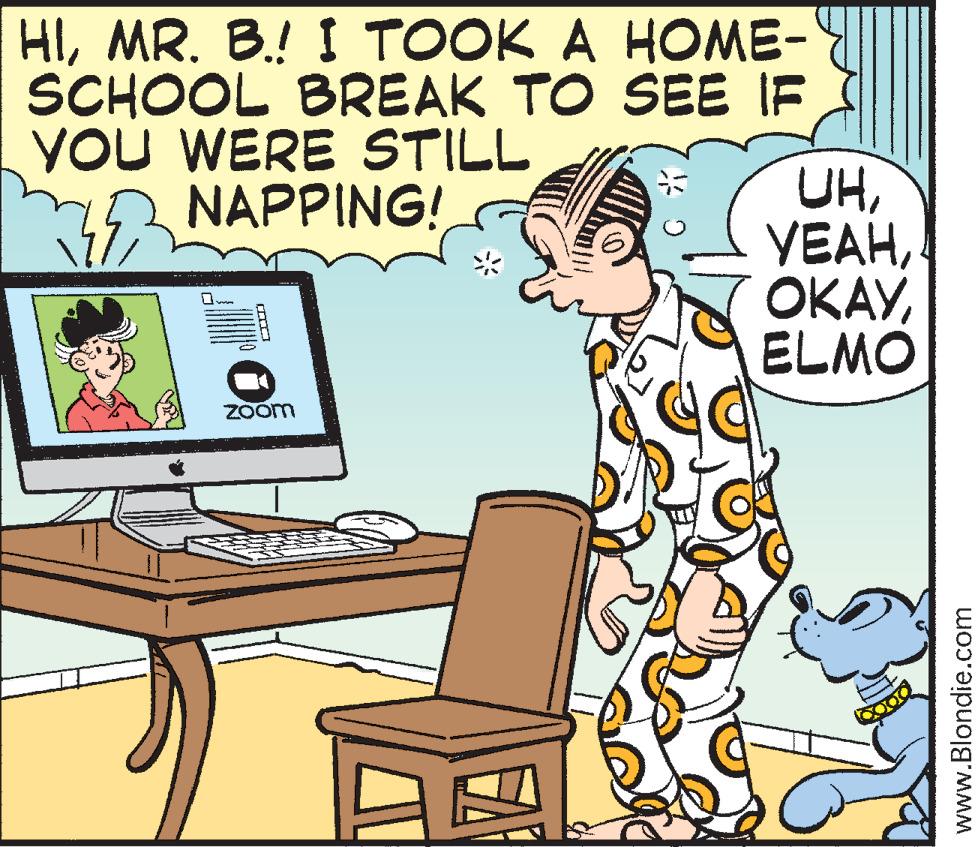 Desk OCR: HMR. B! I ???K A HOM?- SCHOOL BREAK TO SEE IF YOU WERE STILL NAPPING! UHELMO ZOom www.Blondie.com HMR. B! I ???K A HOM?- SCHOOL BREAK TO SEE IF YOU WERE STILL NAPPING! UHELMO ZOom www.Blondie.com
