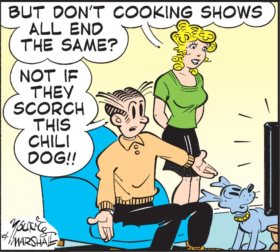 Font OCR: BUT DON'T COOKING SHOWS ALL END THE SAME? NOT IF THEY SCORCH THIS CHILI DOG!! FMARSHAL BUT DON'T COOKING SHOWS ALL END THE SAME? NOT IF THEY SCORCH THIS CHILI DOG!! FMARSHAL