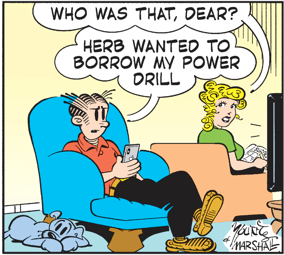 Art OCR: WHO WAS THATDEAR? HERB WANTED TO BORROW MY POWER ORILL MARSHALE WHO WAS THATDEAR? HERB WANTED TO BORROW MY POWER ORILL MARSHALE