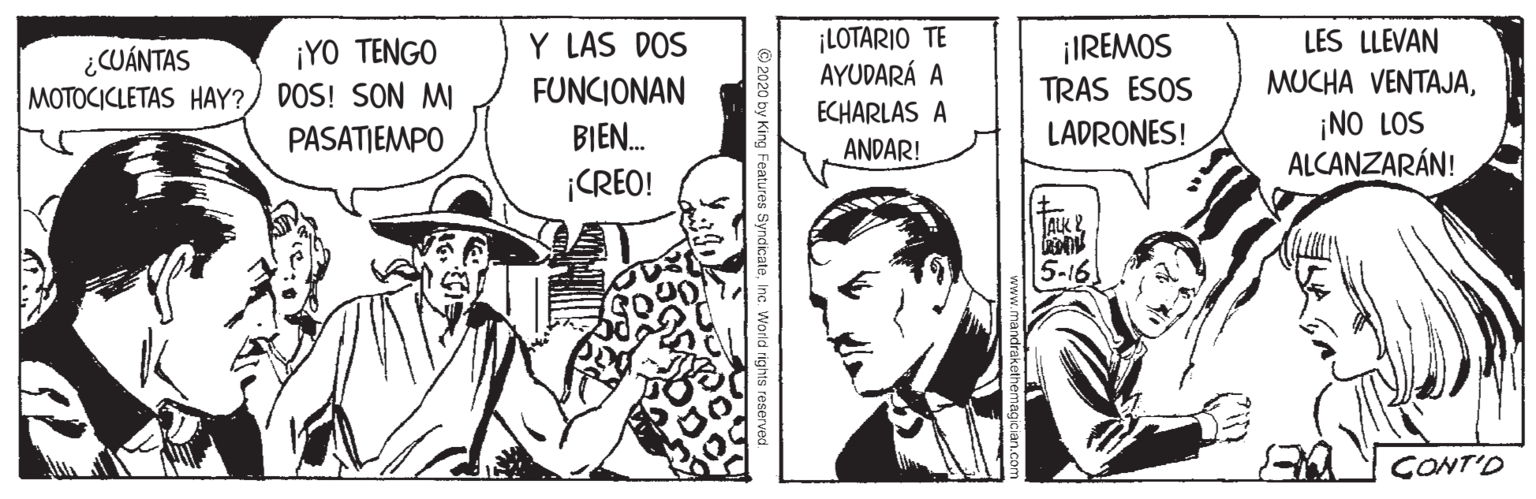 Design OCR: Y LAS DOS ¡LOTARIO TE AYUDARÁ A ¡YO TENGO ¡IREMOS LES LLEVAN ¿CUÁNTAS MOTOCICLETAS HAY?) DOS! SON MI FUNCIONAN BIEN. ¡CREO! MUCHA VENTAJA¡NO LOS ALCANZARÁN! TRAS ESOS ECHARLAS A PASATIEMPO ANDAR! LADRONES! ALK 2 5-16 CONT'D Y LAS DOS ¡LOTARIO TE AYUDARÁ A ¡YO TENGO ¡IREMOS LES LLEVAN ¿CUÁNTAS MOTOCICLETAS HAY?) DOS! SON MI FUNCIONAN BIEN. ¡CREO! MUCHA VENTAJA¡NO LOS ALCANZARÁN! TRAS ESOS ECHARLAS A PASATIEMPO ANDAR! LADRONES! ALK 2 5-16 CONT'D