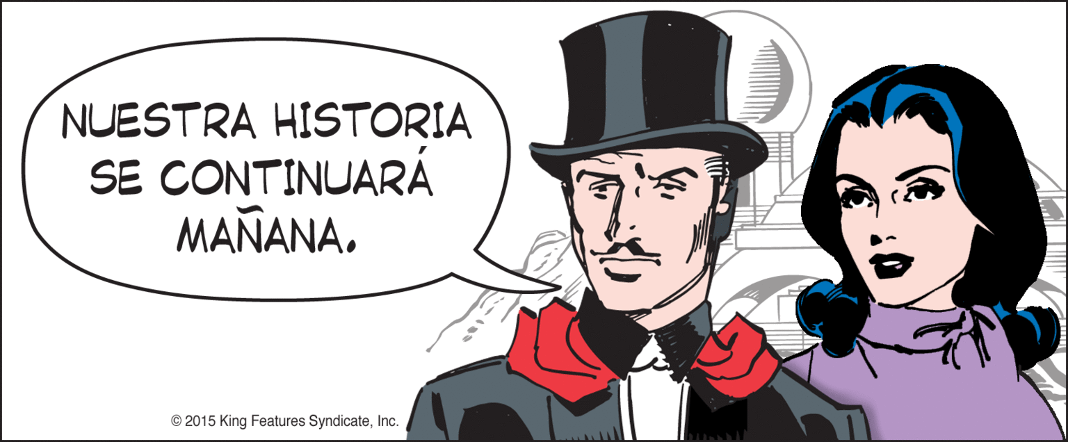 Hat OCR: NUESTRA HISTORIA SE CONTINUARÁ MAÑANAInc. NUESTRA HISTORIA SE CONTINUARÁ MAÑANA© 2015 King Features Syndicate