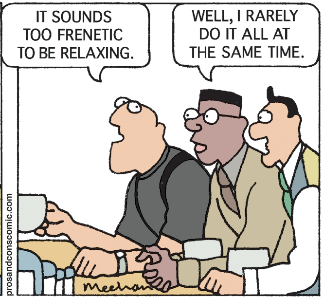Line OCR: IT SOUNDS TOO FRENETIC TO BE RELAXING. WELLI RARELY DO IT ALL AT THE SAME TIME. Dooke meehanlo prosandconscomic.com IT SOUNDS TOO FRENETIC TO BE RELAXING. WELLI RARELY DO IT ALL AT THE SAME TIME. Dooke meehanlo prosandconscomic.com