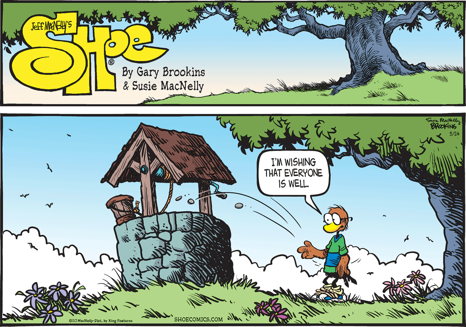 Tree OCR: Shaie Machklly BraxiNS 5/24 I'M WISHING THAT EVERYONE IS WELL. 020 MacNelly-Diet. by King Features SHOECOMICS.COM Shaie Machklly BraxiNS 5/24 I'M WISHING THAT EVERYONE IS WELL. 020 MacNelly-Diet. by King Features SHOECOMICS.COM