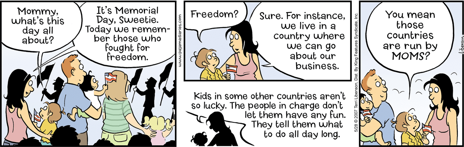 Font OCR: Mommywhat's this day all about? It's Memorial DaySweetie. Today we remem- ber those who fought for freedom. Freedom? Sure. For instancewe live in a country where we can go about our business. You mean those countries are run by MOMS? Kids in some other countries aren't so lucky. The people in charge don't let them have any fun. They tell them what to do all day long. Mommywhat's this day all about? It's Memorial DaySweetie. Today we remem- ber those who fought for freedom. Freedom? Sure. For instancewe live in a country where we can go about our business. You mean those countries are run by MOMS? Kids in some other countries aren't so lucky. The people in charge don't let them have any fun. They tell them what to do all day long.
