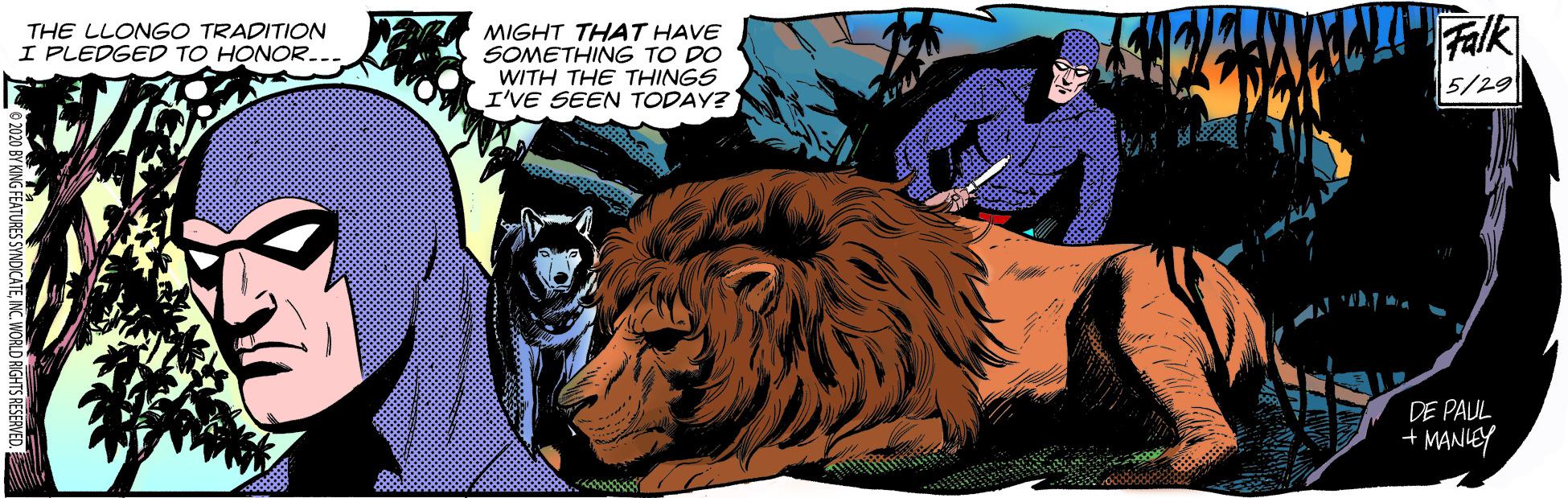 Felidae OCR: THE LLONGO TRADITION I PLEDGED TO H?NOR--. MIGHT THAT HAVE SOMETHING TO DO WITH THE THINGS I'VE SEEN TODAY? Falk 5/29 DE PAUL + MANIEY BY ANG FEATURESSYNOICATENC WORLD AIGHTSRESERVED THE LLONGO TRADITION I PLEDGED TO H?NOR--. MIGHT THAT HAVE SOMETHING TO DO WITH THE THINGS I'VE SEEN TODAY? Falk 5/29 DE PAUL + MANIEY BY ANG FEATURESSYNOICATENC WORLD AIGHTSRESERVED