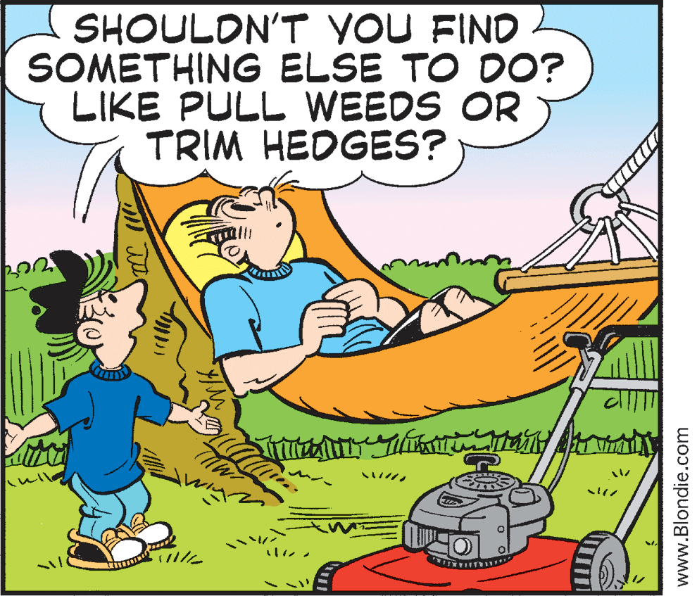 World OCR: SHOULDN'T VOU FIND SOMETHING ELSE TO DO? LIKE PULL WEEDS OR TRIM HEDGES? www.Blondie.com SHOULDN'T VOU FIND SOMETHING ELSE TO DO? LIKE PULL WEEDS OR TRIM HEDGES? www.Blondie.com