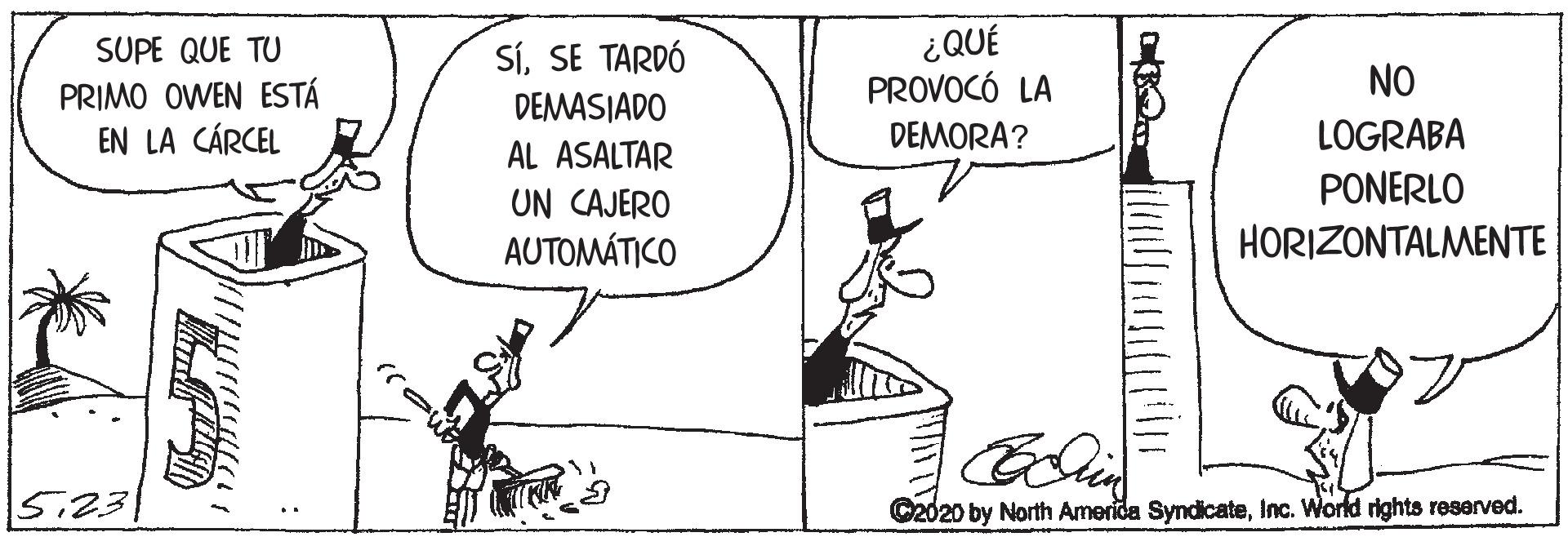 Slope OCR: ¿QUÉ PROVOCÓ LA SUPE QUE TU SíSE TARDÓ DEMASIADO NO PRIMO OWEN ESTÁ EN LA CÁRCEL DEMORA? LOGRABA AL ASALTAR PONERLO UN CAJERO AUTOMÁTICO HORIZONTALMENTE 5.23 C2020 by North Amerida SyndicateInc. World rights reserved. ¿QUÉ PROVOCÓ LA SUPE QUE TU SíSE TARDÓ DEMASIADO NO PRIMO OWEN ESTÁ EN LA CÁRCEL DEMORA? LOGRABA AL ASALTAR PONERLO UN CAJERO AUTOMÁTICO HORIZONTALMENTE 5.23 C2020 by North Amerida SyndicateInc. World rights reserved.