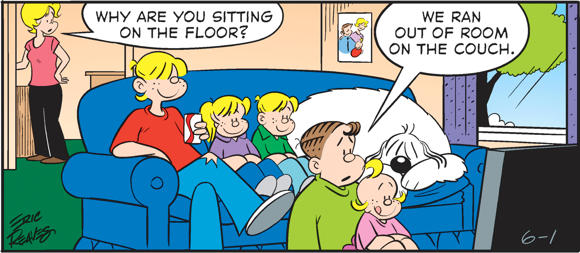 Mode of transport OCR: WHY ARE YOU SITTING ON THE FLOOR? WE RAN OUT OF ROOM ON THE COUCH. pie 6-1 WHY ARE YOU SITTING ON THE FLOOR? WE RAN OUT OF ROOM ON THE COUCH. pie 6-1
