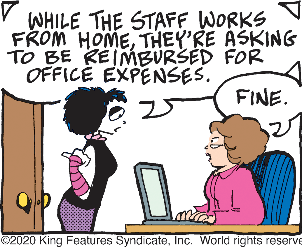 Gesture OCR: WHILE THE STAFF WORKS FROM HOMETHEY'RE ASKING TO BE REINMBURŠED FOR OFFICE EXPENSES. FINE. 25 ©2020 King Features SyndicateInc. World rights reserve WHILE THE STAFF WORKS FROM HOMETHEY'RE ASKING TO BE REINMBURŠED FOR OFFICE EXPENSES. FINE. 25 ©2020 King Features SyndicateInc. World rights reserve