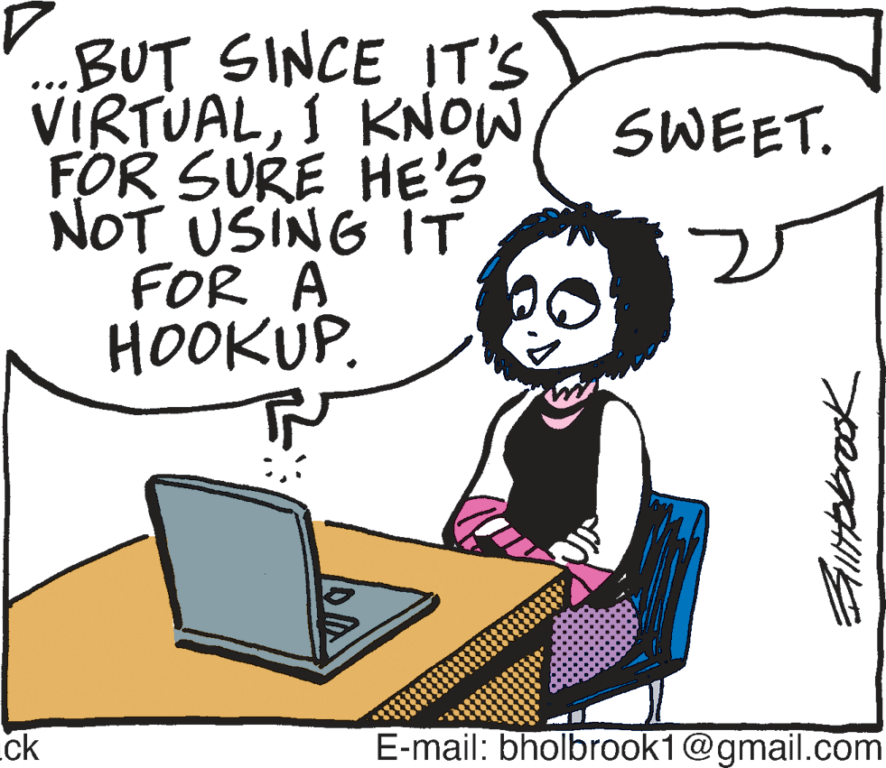 Reading OCR: BUT SINCE IT'S VIRTUALI KNOW( SWEET. FOR SURE HE'S NOT USING IT FOR A HOOKUP. ck E-mail: bholbrook1@gmail.com BUT SINCE IT'S VIRTUALI KNOW( SWEET. FOR SURE HE'S NOT USING IT FOR A HOOKUP. ck E-mail: bholbrook1@gmail.com