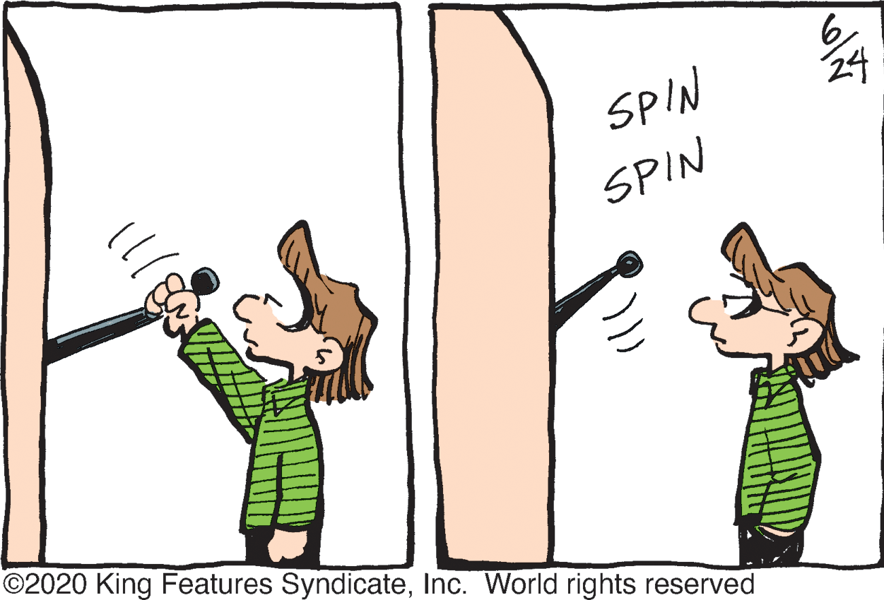 Artwork OCR: 6 24 SPIN SPIN ©2020 King Features SyndicateInc. World rights reserved 6 24 SPIN SPIN ©2020 King Features SyndicateInc. World rights reserved