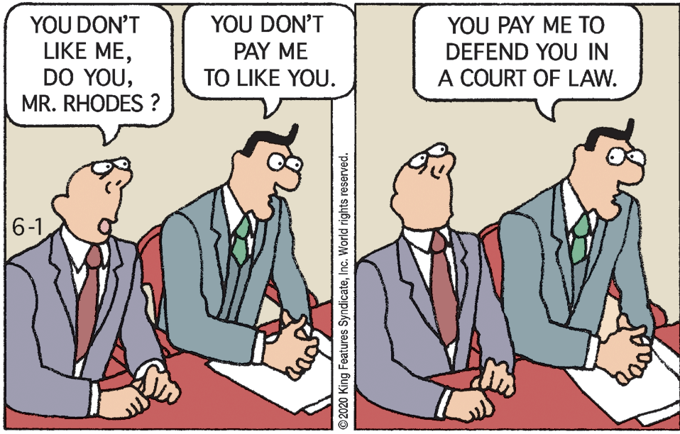 Community OCR: YOU DON'T YOU DON'T LIKE MEMR. RHODES ? YOU PAY ME TO DEFEND YOU IN A COURT OF LAW. PAY ME TO LIKE YOU. 6-1 YOU DON'T YOU DON'T LIKE MEDO YOUMR. RHODES ? YOU PAY ME TO DEFEND YOU IN A COURT OF LAW. PAY ME TO LIKE YOU. 6-1