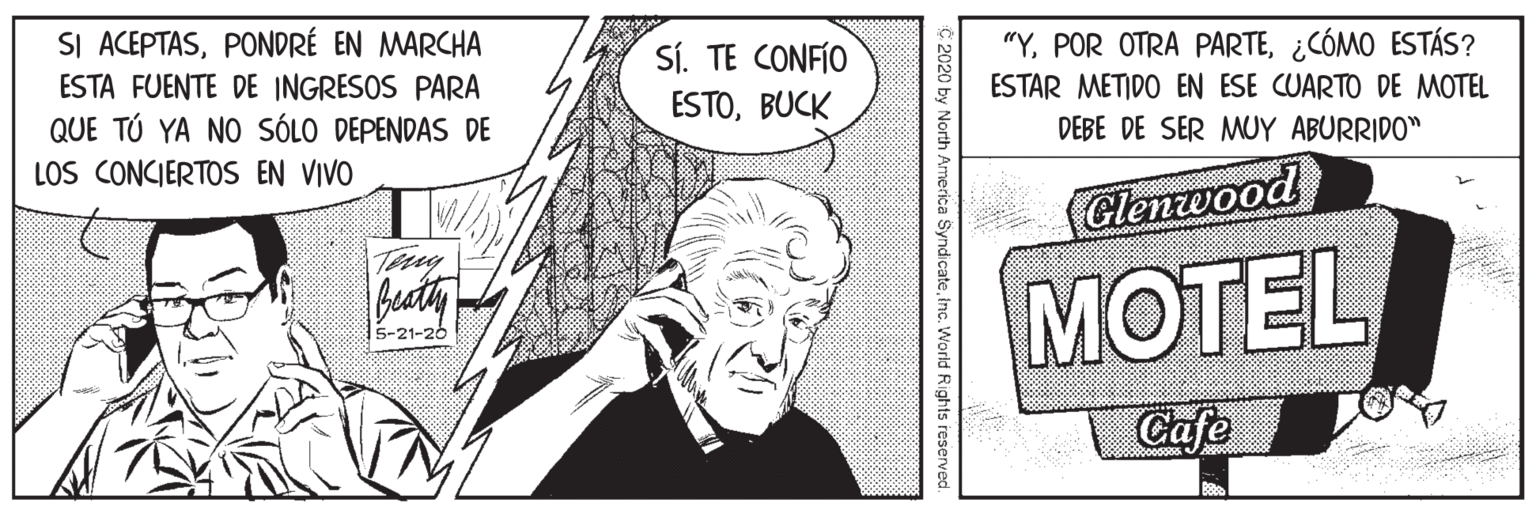 Parallel OCR: SI ACEPTASPONDRÉ EN MARCHA SÍ. TE CONFÍO ESTOBUCK "Y¿CÓMO ESTÁS? ESTAR METIDO EN ESE CUARTO DE MOTEL ESTA FUENTE DE INGRESOS PARA QUE TÚ YA NO SÓLO DEPENDAS DE DEBE DE SER MUY ABURRIDO" LOS CONCIERTOS EN VIVO Glenwood Teng MOTEL 5-21-26 Cafe 2020 by North America Syndicateinc. World Rights reserved. SI ACEPTASPONDRÉ EN MARCHA SÍ. TE CONFÍO ESTOBUCK "YPOR OTRA PARTE¿CÓMO ESTÁS? ESTAR METIDO EN ESE CUARTO DE MOTEL ESTA FUENTE DE INGRESOS PARA QUE TÚ YA NO SÓLO DEPENDAS DE DEBE DE SER MUY ABURRIDO" LOS CONCIERTOS EN VIVO Glenwood Teng MOTEL 5-21-26 Cafe 2020 by North America Syndicateinc. World Rights reserved.