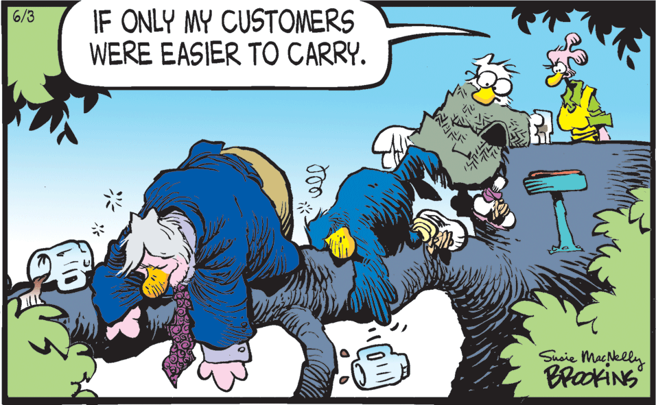 Fictional character OCR: IF ONLY MY CUSTOMERS WERE EASIER TO CARRY. 6/3 Susie Macklly BrookiNS ? IF ONLY MY CUSTOMERS WERE EASIER TO CARRY. 6/3 Susie Macklly BrookiNS ?