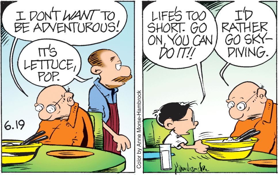 Tableware OCR: LIFES TOO I DONT WANT TO BE ADVENTUROUS! ID SHORT. GO RATHER ONYOU CAN GO SKY- DIVING. IT'S LETTUCEPOP. DO IT! 6.19 Color by Anne Morse-Hambrock LIFES TOO I DONT WANT TO BE ADVENTUROUS! ID SHORT. GO RATHER ONYOU CAN GO SKY- DIVING. IT'S LETTUCEPOP. DO IT! 6.19 Color by Anne Morse-Hambrock