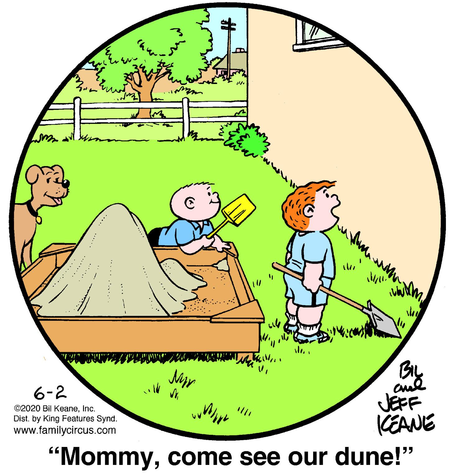 Slope OCR: ???? ?? ? !?? ?? Myr 6-2 ©2020 Bil KeaneInc. Dist. by King Features Synd. www.familycircus.com JEFF KEANE "Mommycome see our dune!" ???? ?? ? !?? ?? Myr 6-2 ©2020 Bil KeaneInc. Dist. by King Features Synd. www.familycircus.com JEFF KEANE "Mommycome see our dune!"