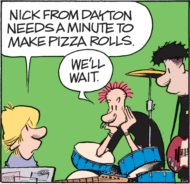 Illustration OCR: NICK FROM DAKTON NEEDSAMINUTE TO MAKE PIZZA ROLLS. WE'LL WAIT. NICK FROM DAKTON NEEDSAMINUTE TO MAKE PIZZA ROLLS. WE'LL WAIT.
