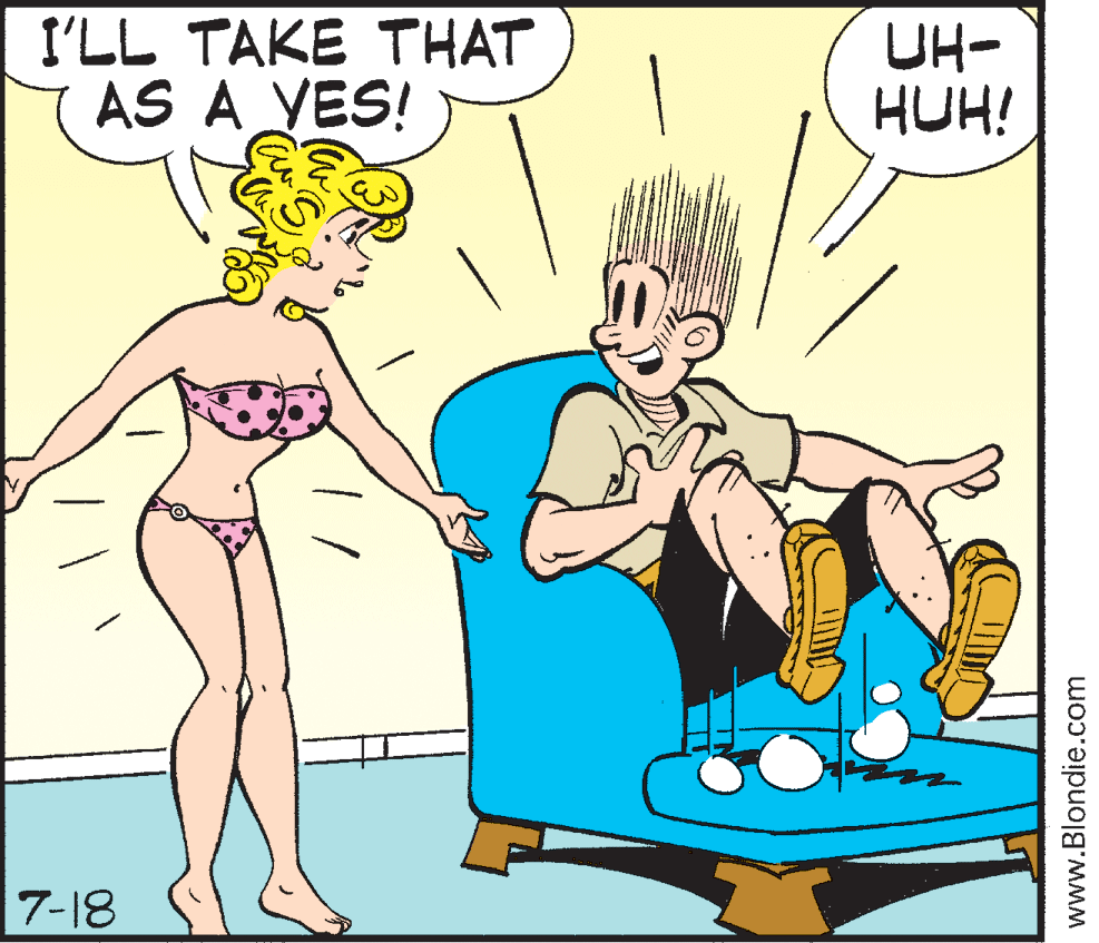 Muscle OCR: I'LL TAKE THAT AS A VES! UH- HUH! 7-18 www.Blondie.com I'LL TAKE THAT AS A VES! UH- HUH! 7-18 www.Blondie.com