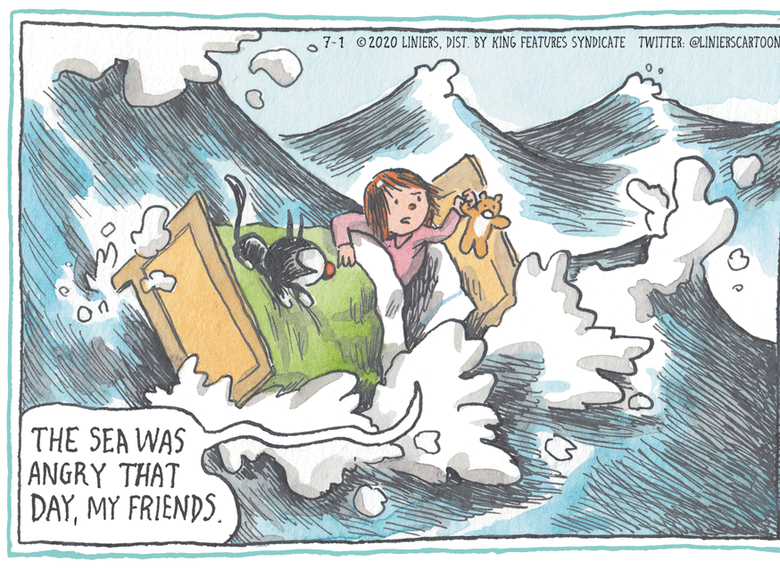 Drawing OCR: 7-1 2020 LINIERSDIST. BY KING FEATURES SYNDICATE TWITTER: @LINIERSCARTOON THE SEA WAS ANGRY THAT DAY7-1 2020 LINIERSDIST. BY KING FEATURES SYNDICATE TWITTER: @LINIERSCARTOON THE SEA WAS ANGRY THAT DAYMY FRIENDS