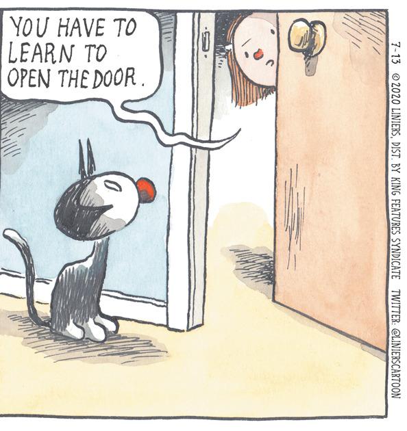 Painting OCR: YOU HAVE TO LEARN TO OPEN THE DOOR. 7-13 © 2020 LINIERSDIST. BY KING FEATURES SYNDICATE TWITTER: @LINIERSCARTOON YOU HAVE TO LEARN TO OPEN THE DOOR. 7-13 © 2020 LINIERSDIST. BY KING FEATURES SYNDICATE TWITTER: @LINIERSCARTOON