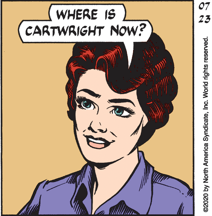 Jaw OCR: 07 WHERE IS 23 CARTWRIGHT NOw? ©2020 by North America SyndicateInc. World rights reserved. 07 WHERE IS 23 CARTWRIGHT NOw? ©2020 by North America SyndicateInc. World rights reserved.