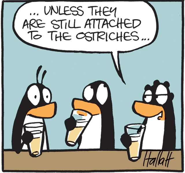 Fictional character OCR: UNLESS THEY ARE STILL ATTACHED To THE OSTRICHES.. ... Hallaf UNLESS THEY ARE STILL ATTACHED To THE OSTRICHES.. ... Hallaf