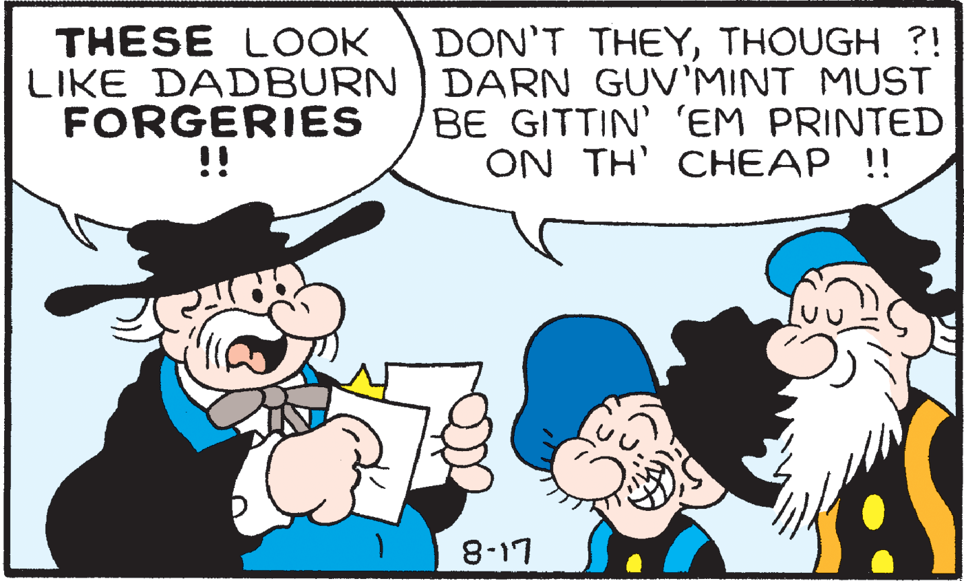 Happy OCR: DON'T THEYTHOUGH ?! LIKE DADBURN DARN GUV'MINT MUST BE GITTIN' 'EM PRINTED ON TH' CHEAP !! THESE LOOK FORGERIES !! LI-8 DON'T THEYTHOUGH ?! LIKE DADBURN DARN GUV'MINT MUST BE GITTIN' 'EM PRINTED ON TH' CHEAP !! THESE LOOK FORGERIES !! LI-8