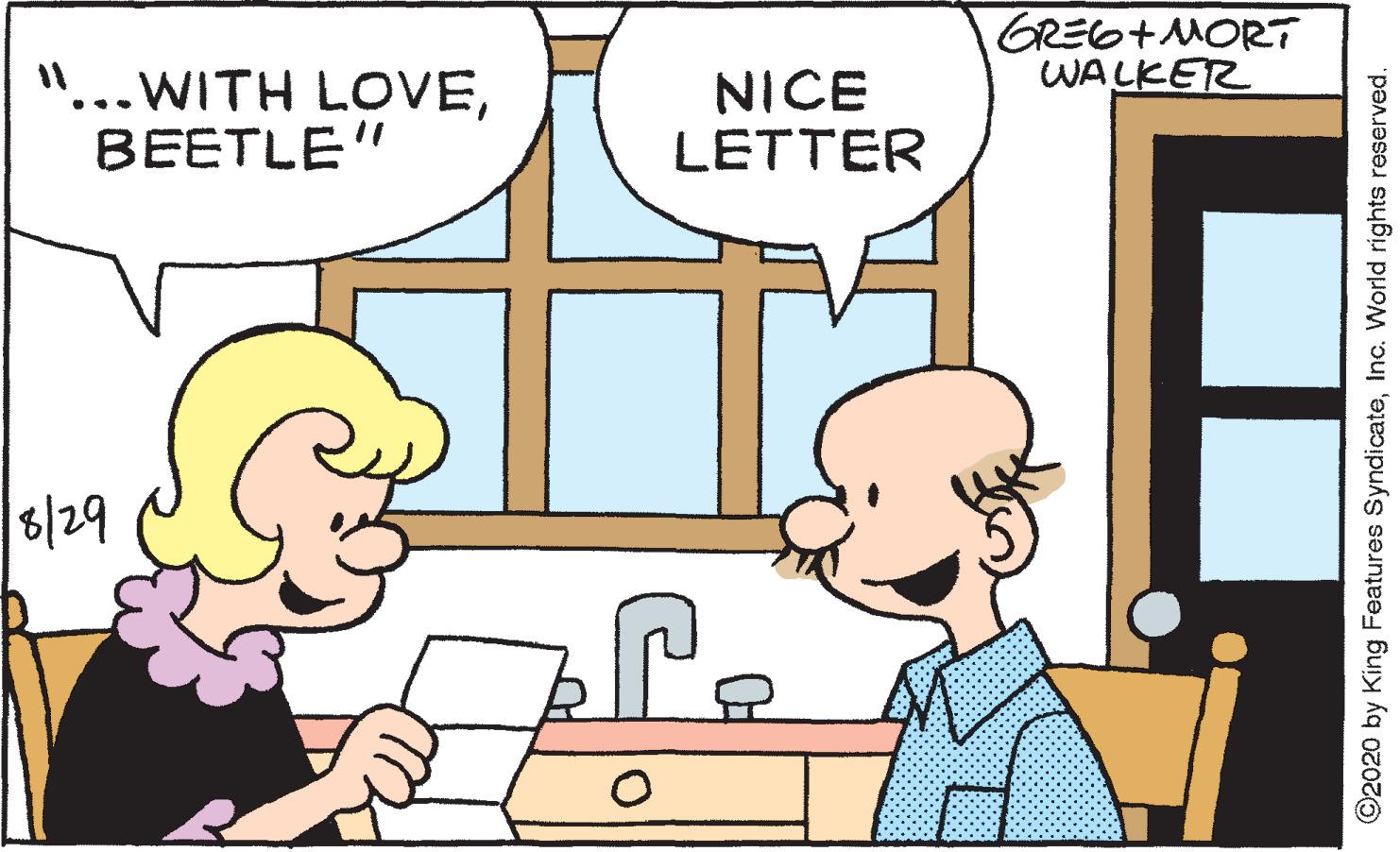 Illustration OCR: GREG+MORT WALKER "...WITH LOVEBEETLE" NICE LETTER 8/29 ©2020 by King Features SyndicateInc. World rights reserved. GREG+MORT WALKER "...WITH LOVEBEETLE" NICE LETTER 8/29 ©2020 by King Features SyndicateInc. World rights reserved.